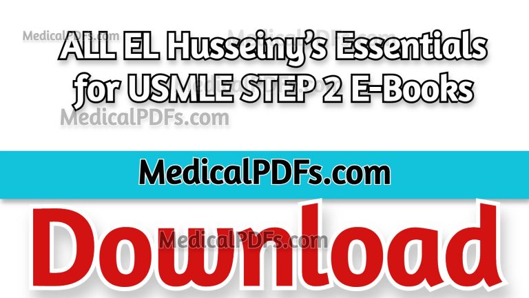ALL EL Husseiny’s Essentials for USMLE STEP 2 E-Books Download FREE